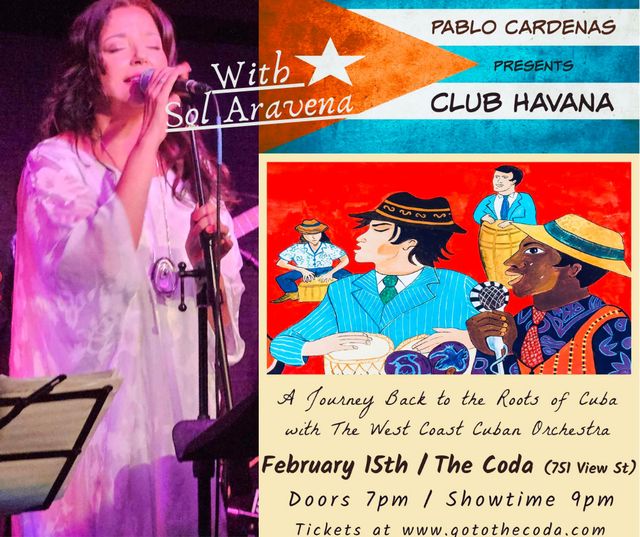 Pablo Cárdenas presents Club Havana with Sol Aravena · February 15th · The Coda