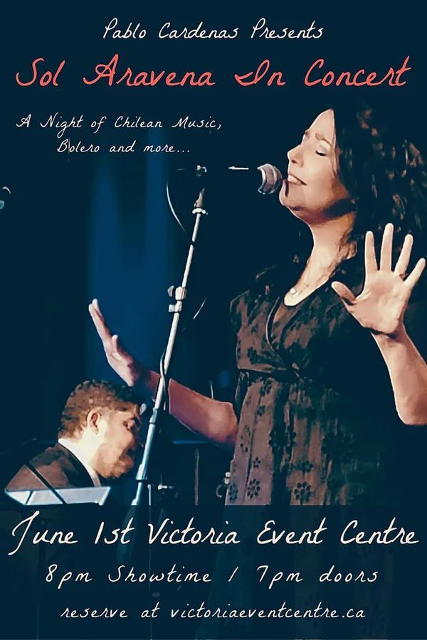 Sol Aravena in Concert · June 1st · Victoria Event Centre
